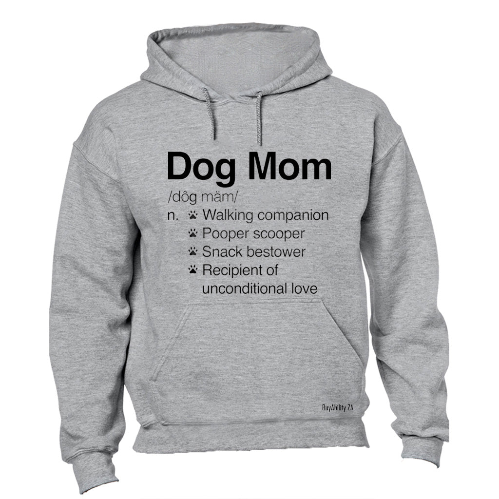 Dog Mom Definition - Hoodie