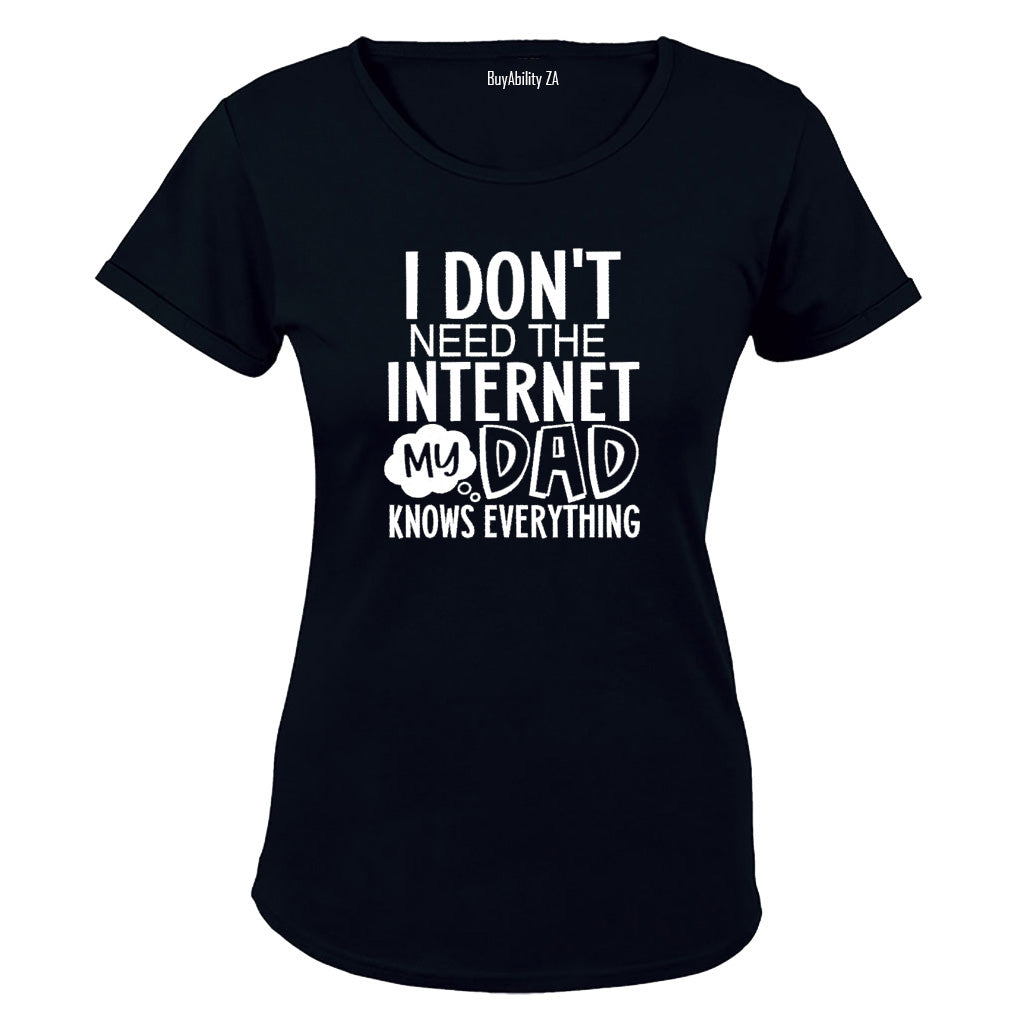 Don't Need Internet - DAD - Ladies - T-Shirt - BuyAbility