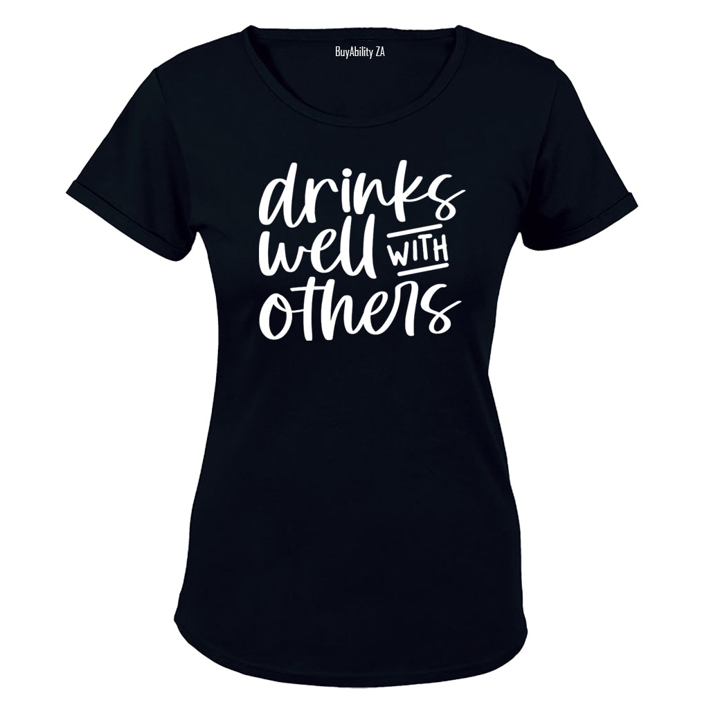 Drinks Well With Others - Ladies - T-Shirt