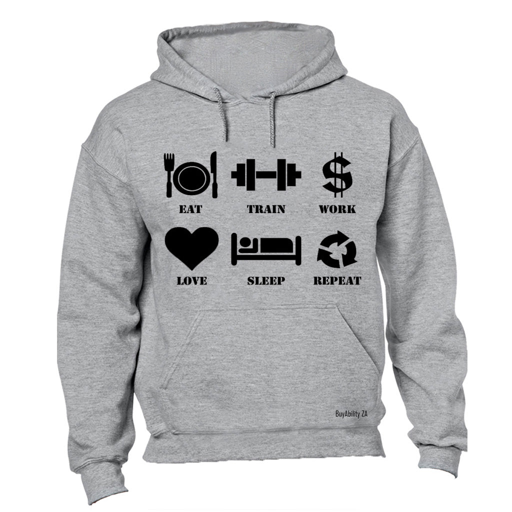 Eat - Train - Work.. - Hoodie