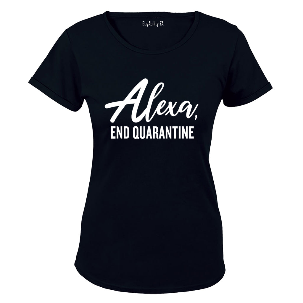 Alexa, End Quarantine - Ladies - T-Shirt - BuyAbility