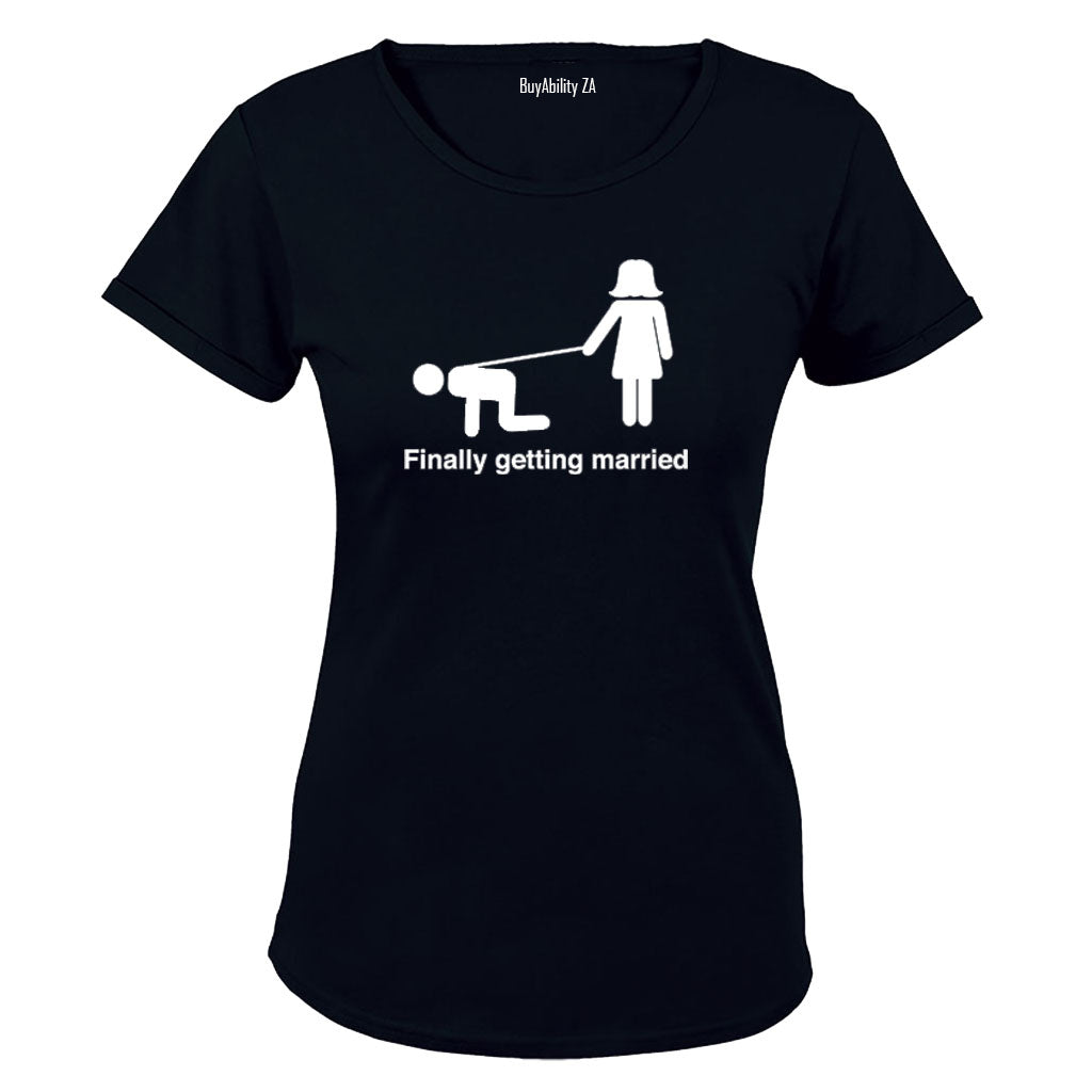Finally Getting Married - Ladies - T-Shirt