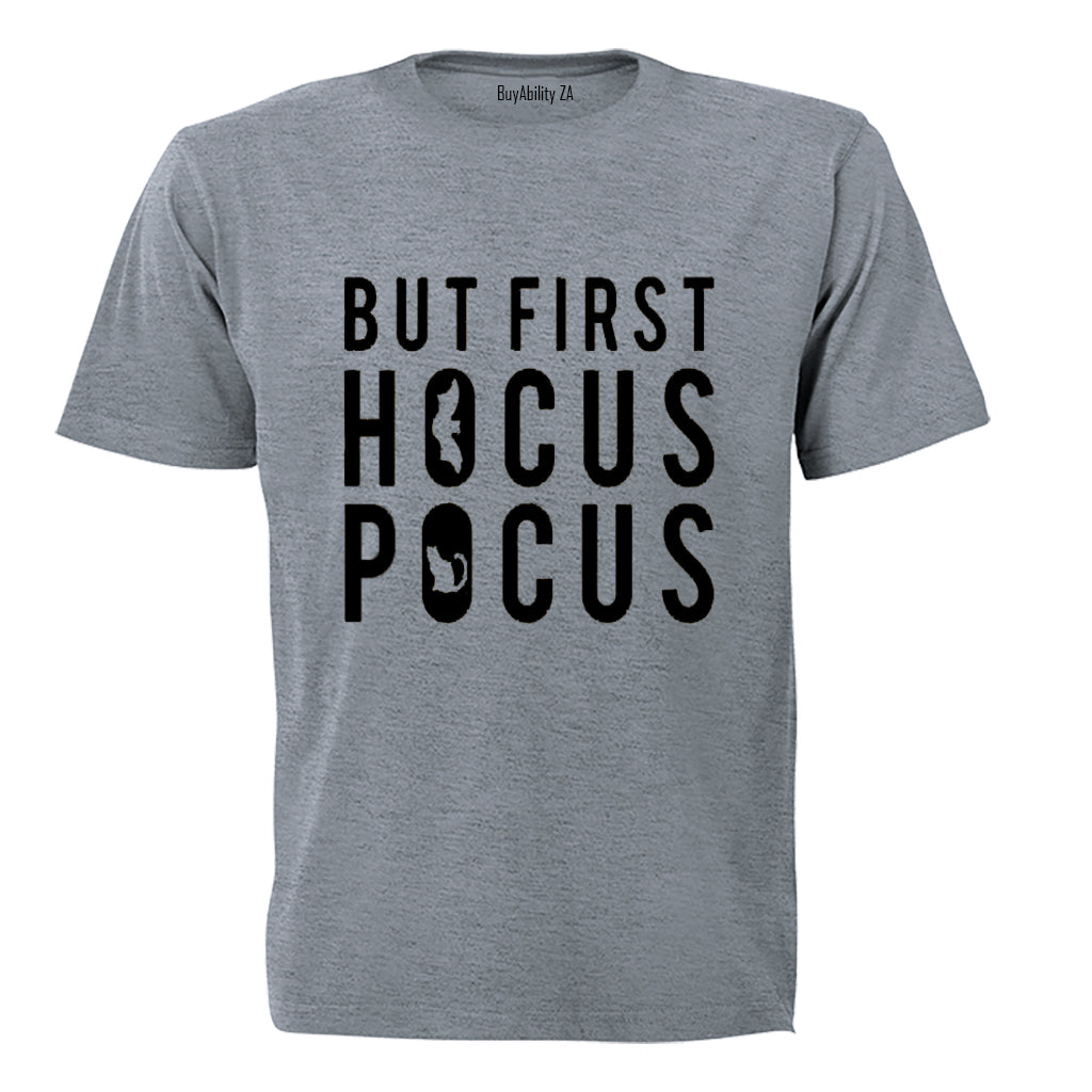First, Hocus Pocus - Halloween - Adults - T-Shirt