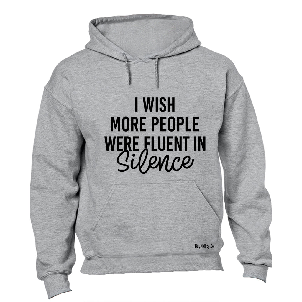 Fluent in Silence - Hoodie