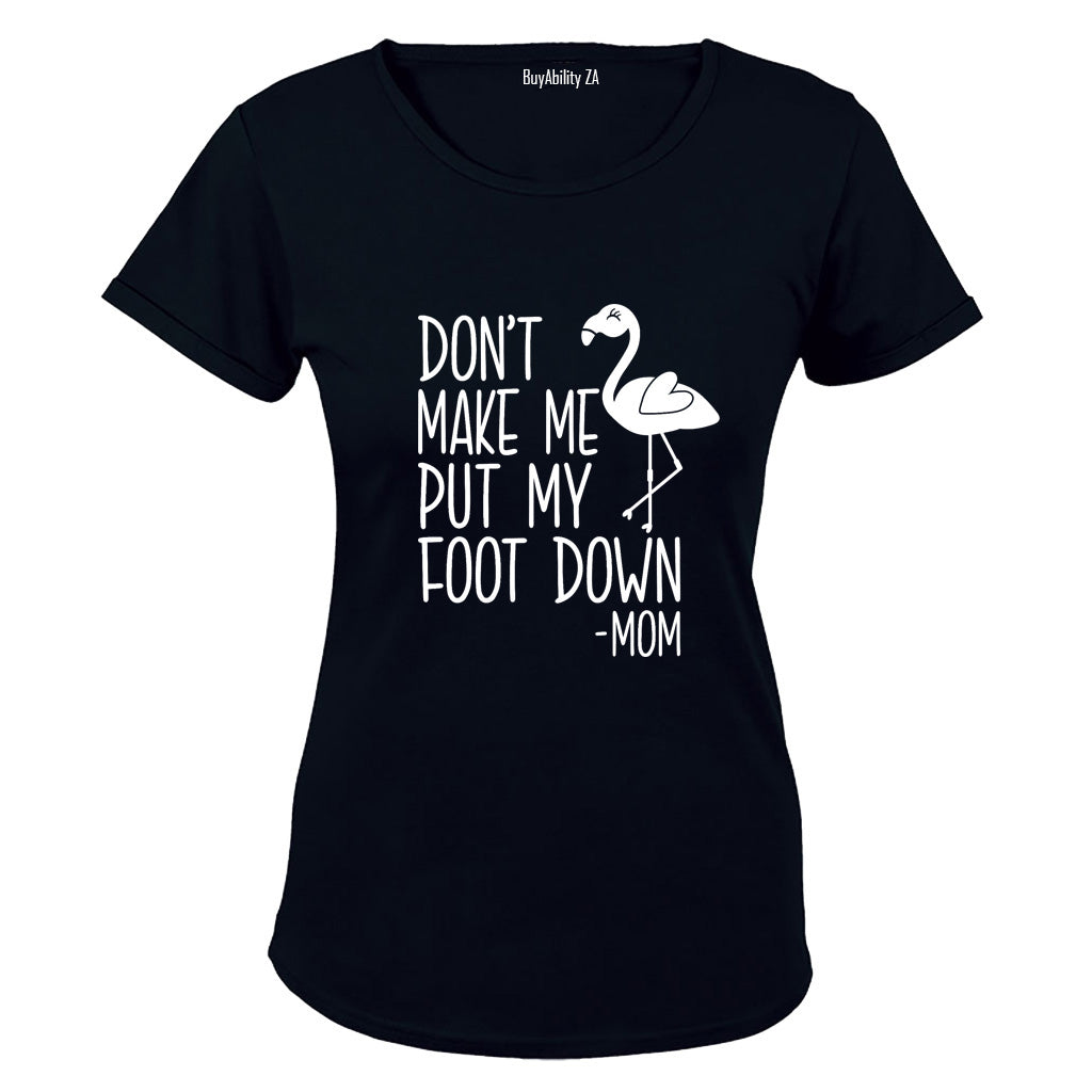 Foot Down - MOM - Ladies - T-Shirt