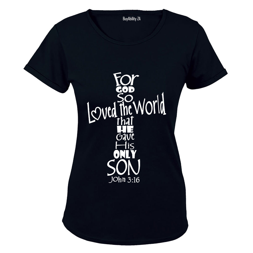 For God So Loved The World - Ladies - T-Shirt