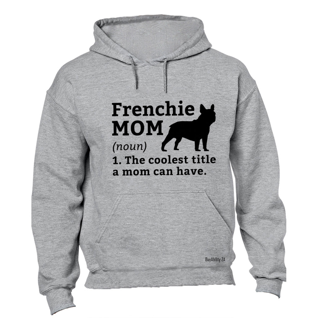 Frenchie Mom - Hoodie