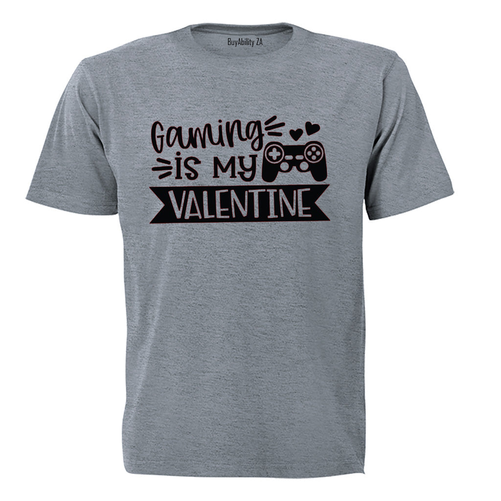 Gaming is my Valentine - Adults - T-Shirt