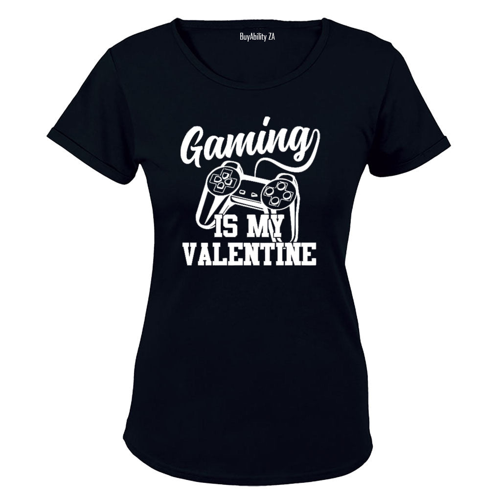 Gaming is my Valentine - Ladies - T-Shirt