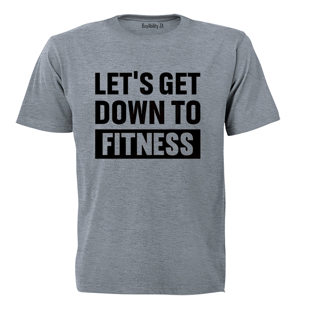 Let's Get Down To Fitness - Adults - T-Shirt