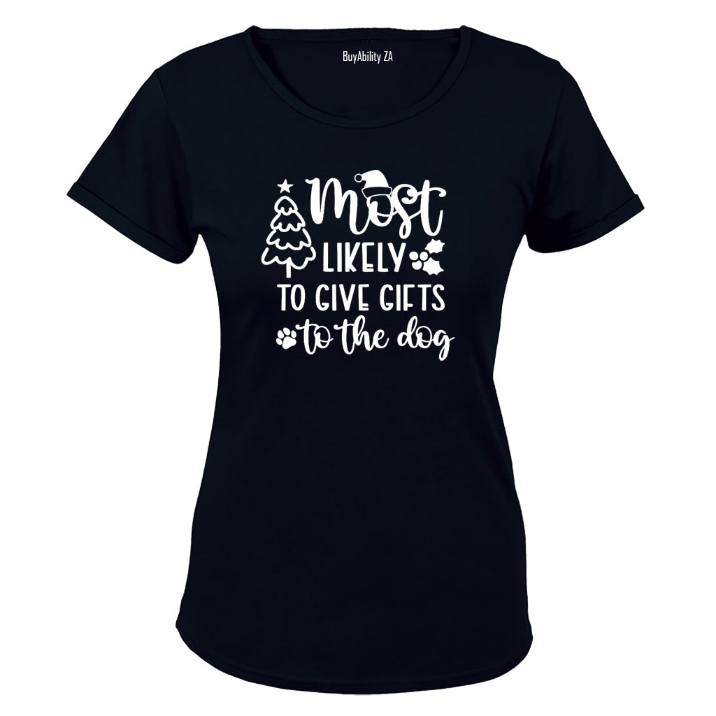 Christmas Most Likely - Gifts To The Dog - Ladies - T-Shirt - BuyAbility South Africa