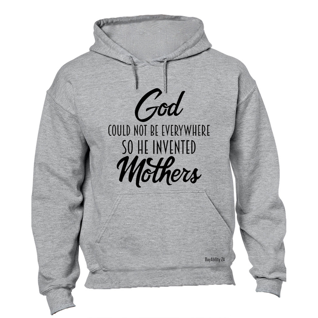 God Invented Mothers - Hoodie