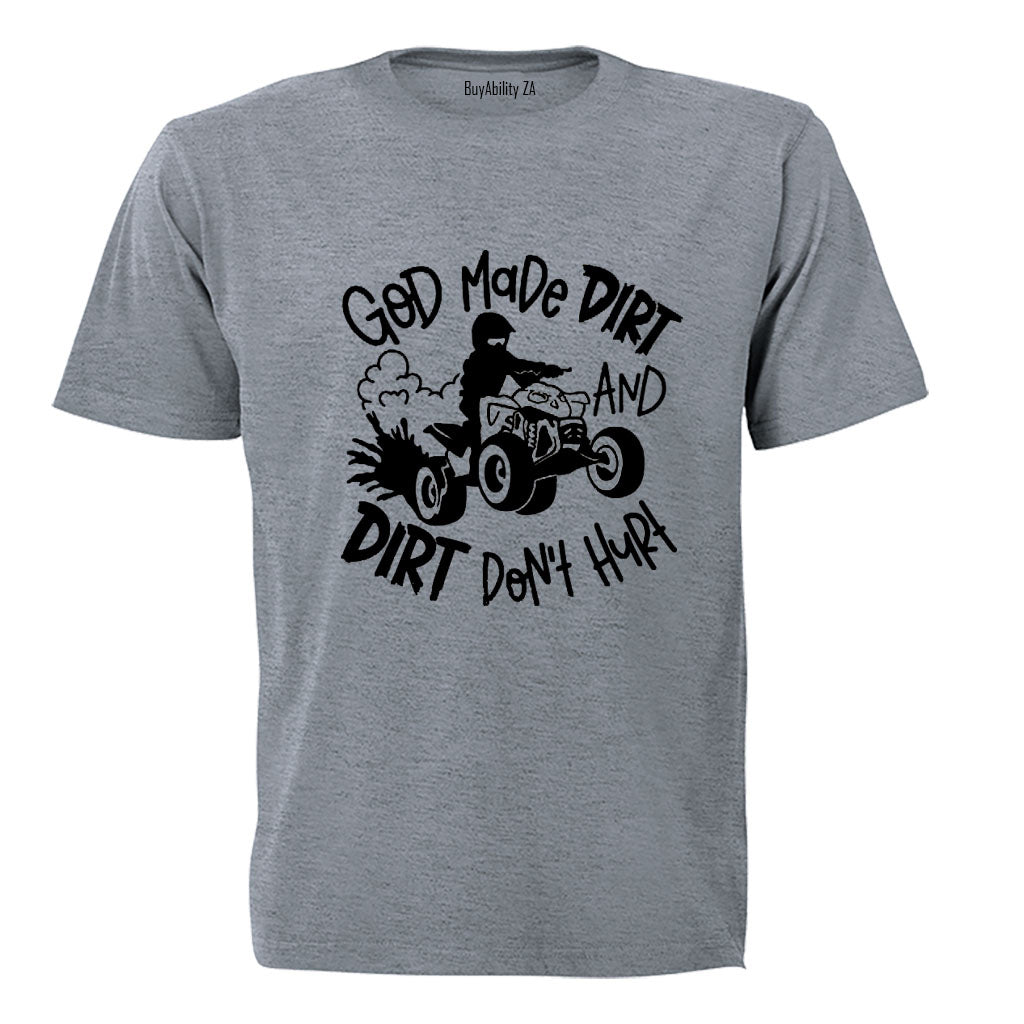 God Made Dirt - Adults - T-Shirt