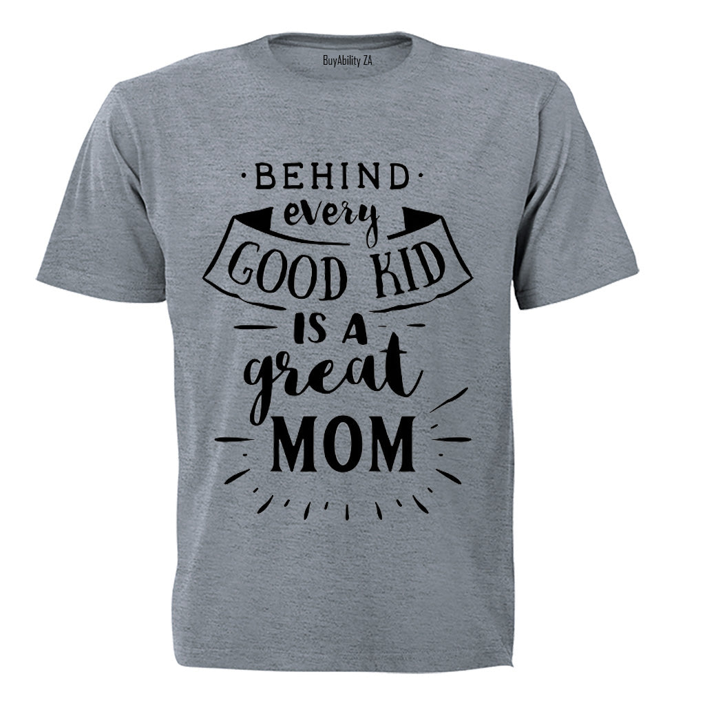 Good Kid - Great Mom - Kids T-Shirt