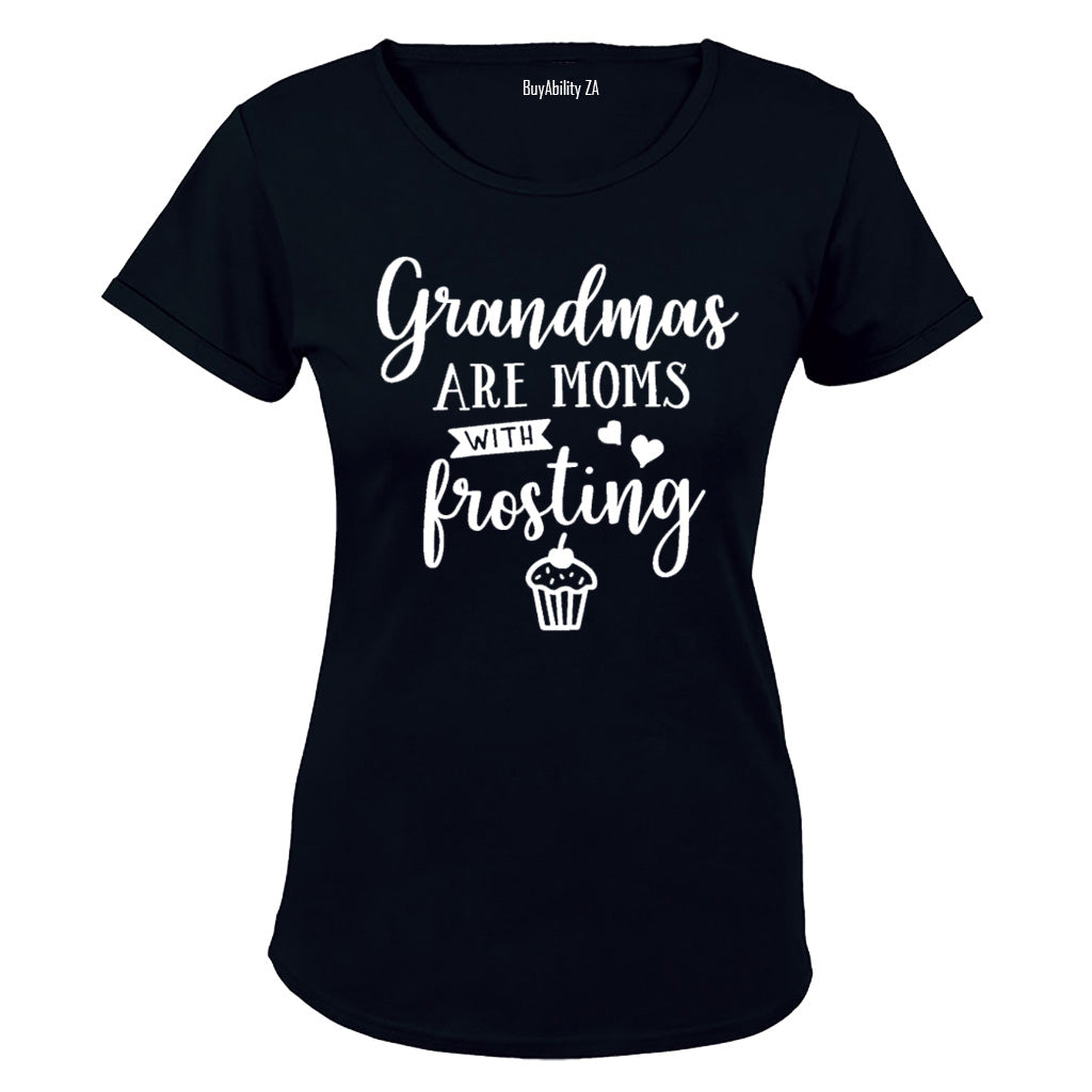 Grandmas are Moms with Frosting - Ladies - T-Shirt