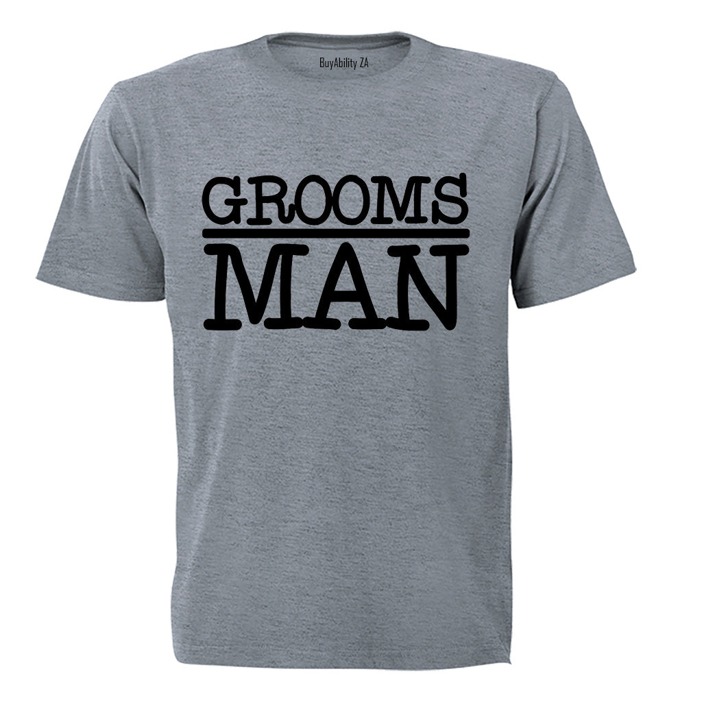 Grooms Man - Adults - T-Shirt