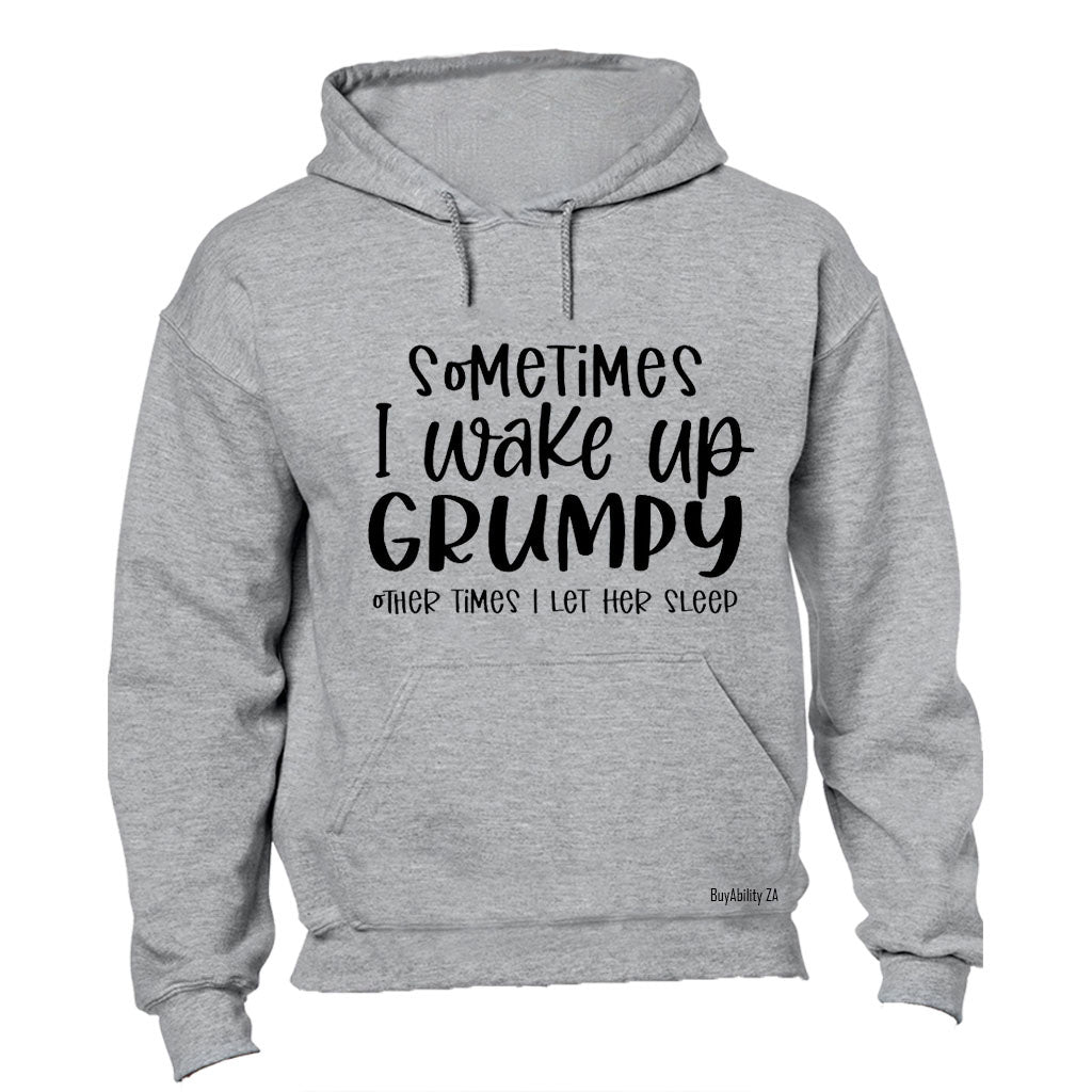 Grumpy - Let Her Sleep - Hoodie
