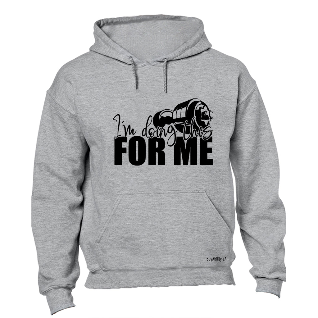 Gym - Doing This For ME - Hoodie