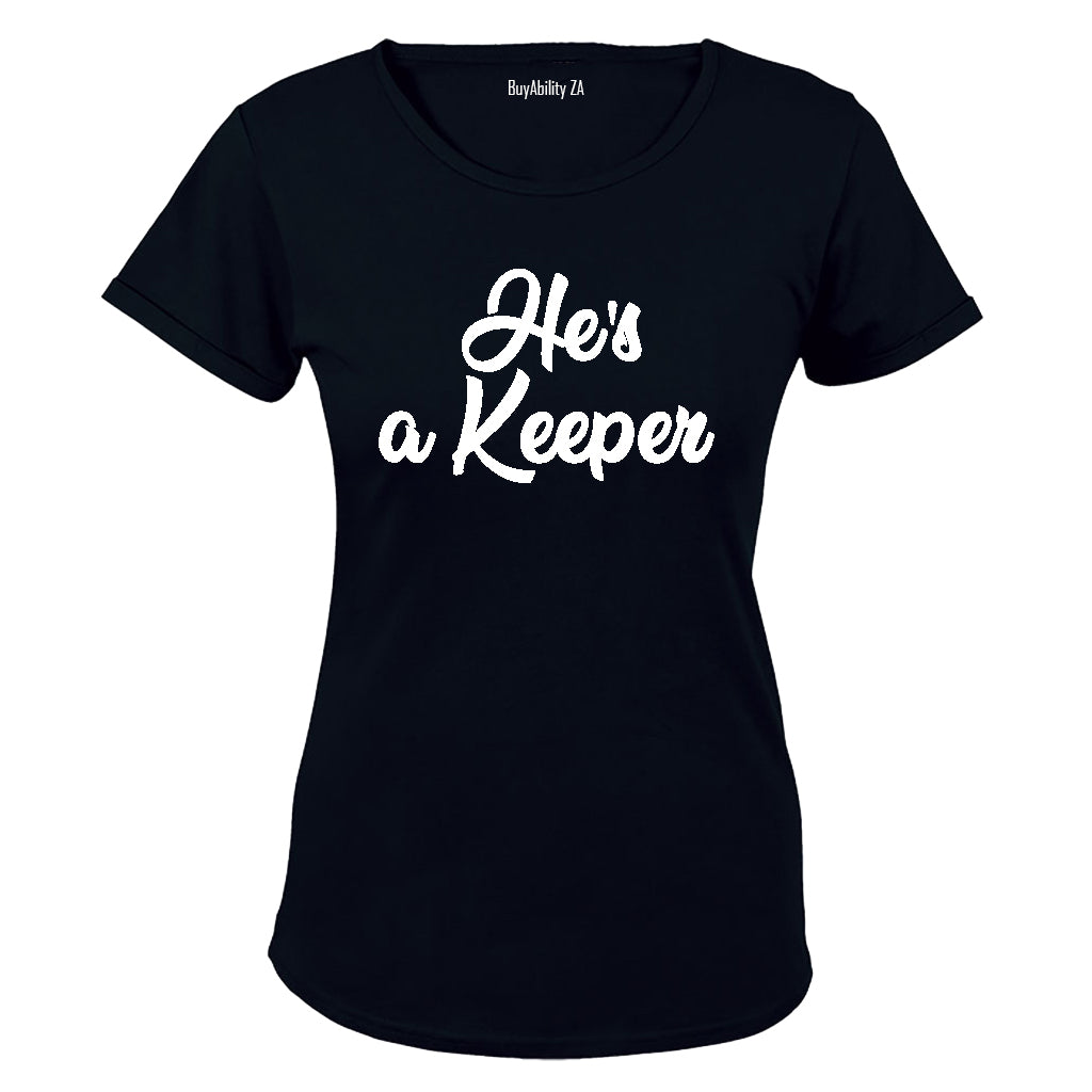 He's a Keeper! - Ladies - T-Shirt