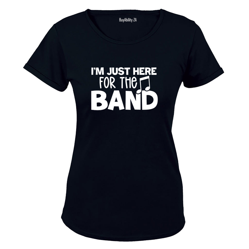 Here For The Band - Ladies - T-Shirt