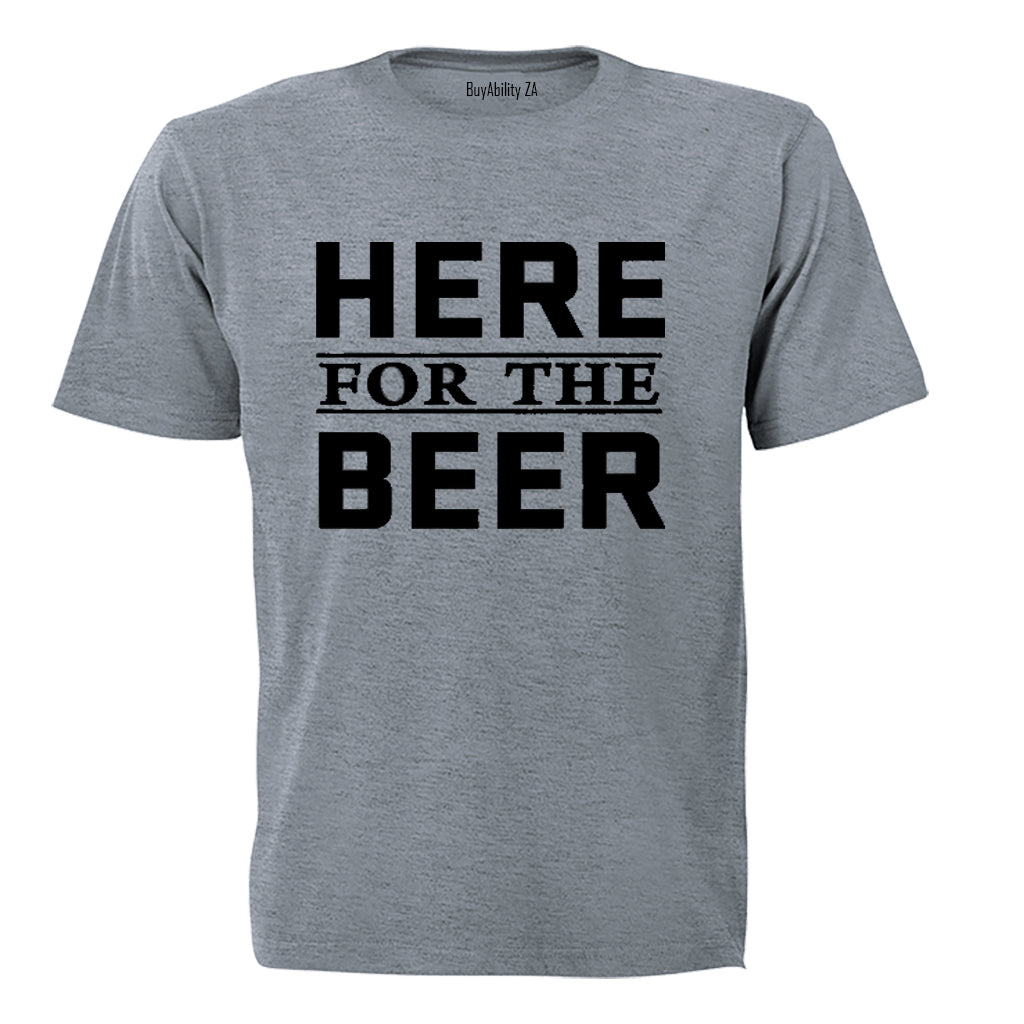 Here for the Beer - Adults - T-Shirt