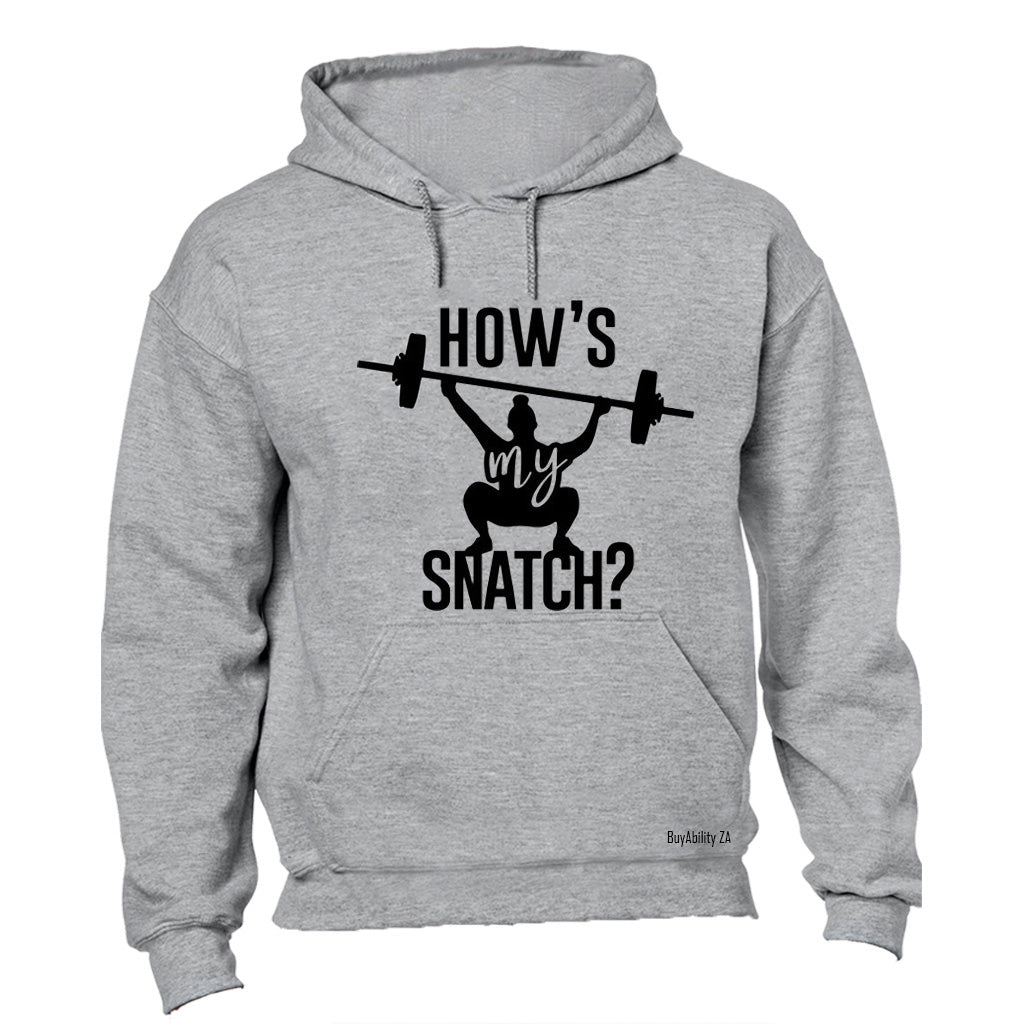 How's My Snatch - Weightlifting - Hoodie
