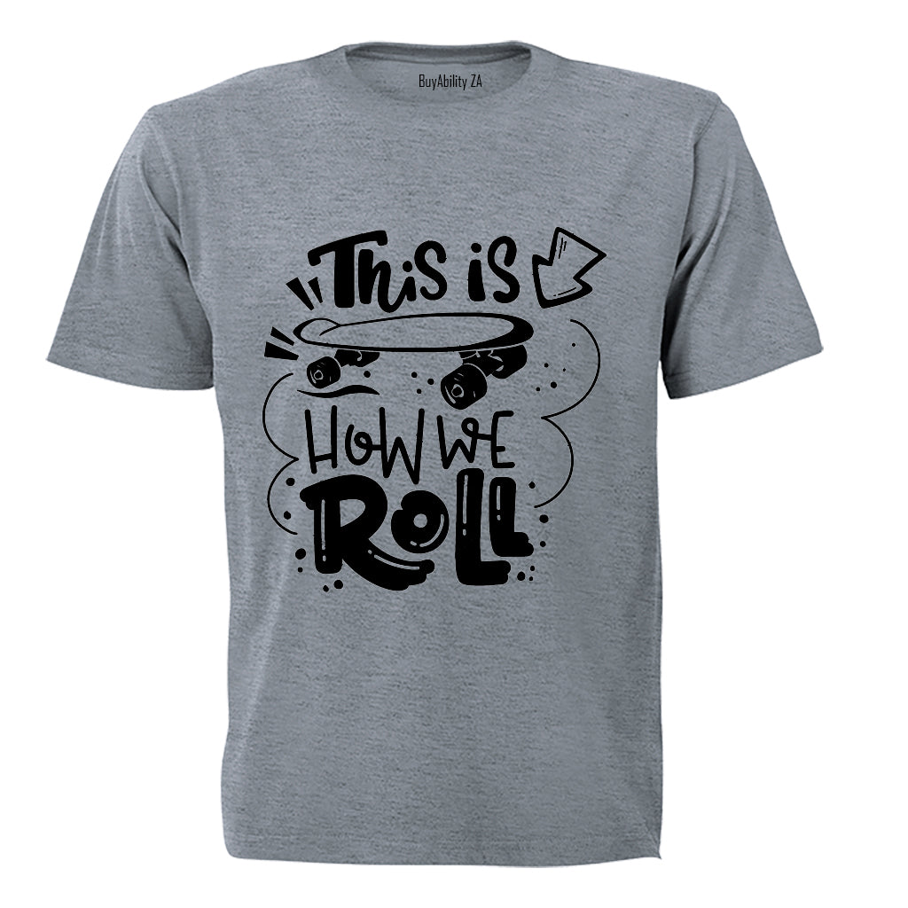 How We Roll - Skate Board - Kids T-Shirt