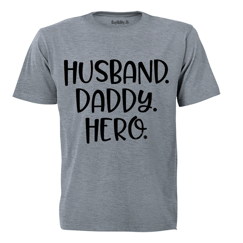 Husband - Daddy - Hero - Adults - T-Shirt