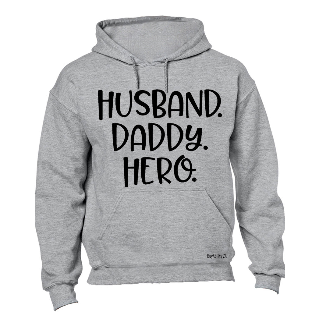 Husband - Daddy - Hero - Hoodie