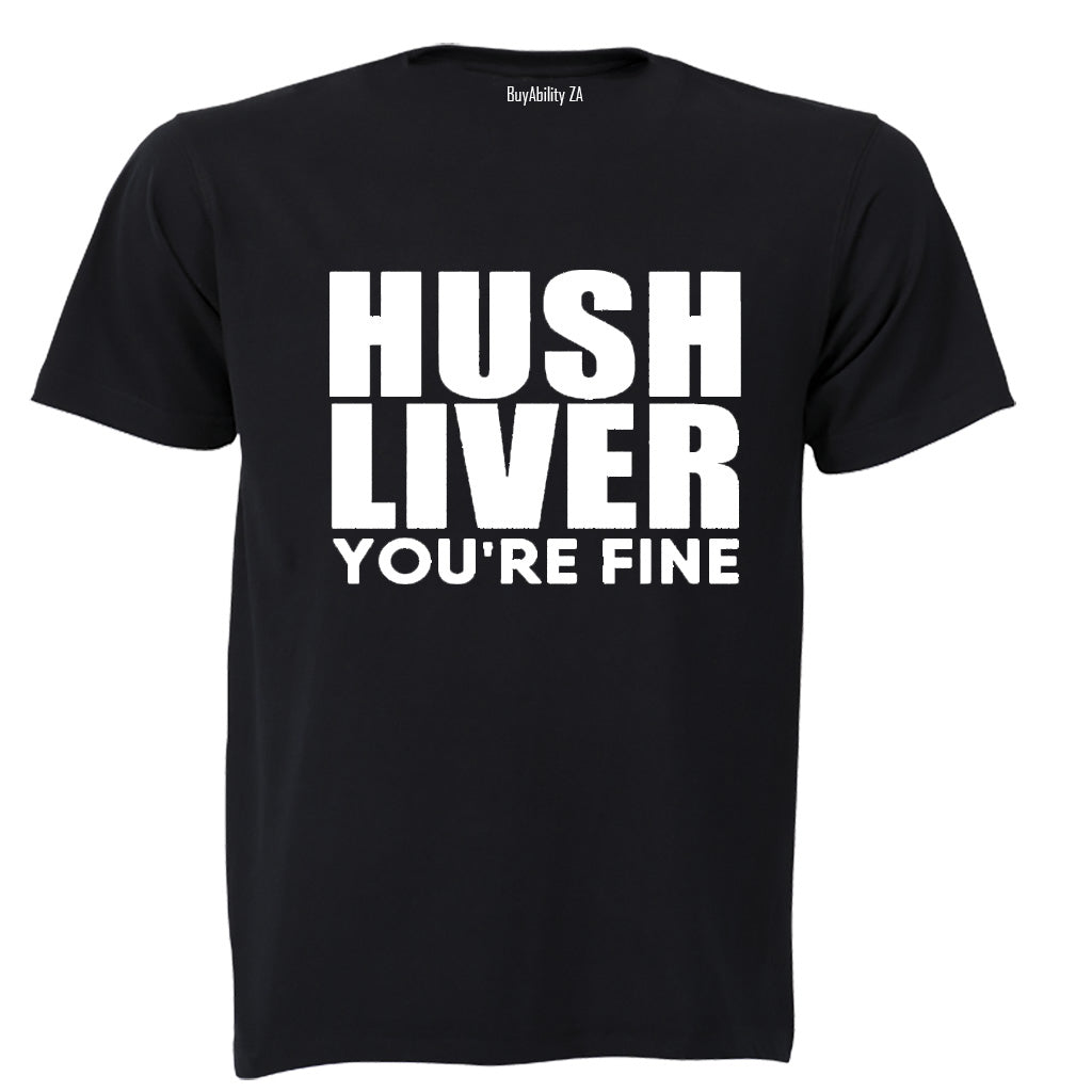 Hush Liver - Youre Fine - Adults - T-Shirt