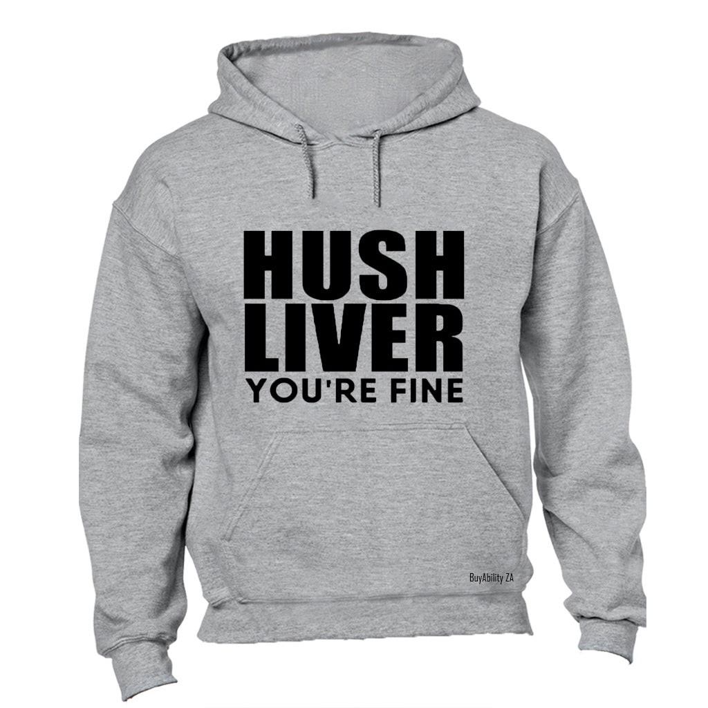 Hush Liver - You're Fine - Hoodie