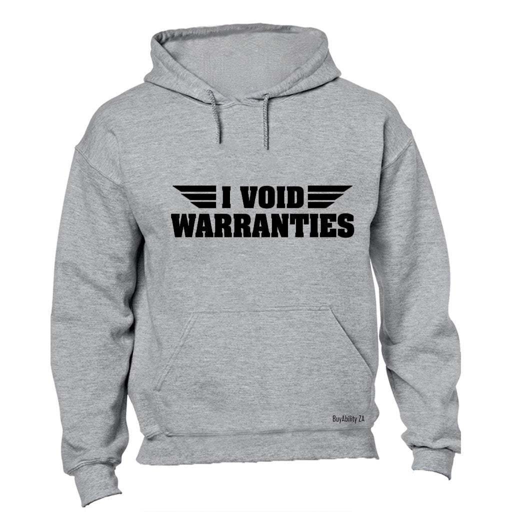 I Void Warranties - Hoodie