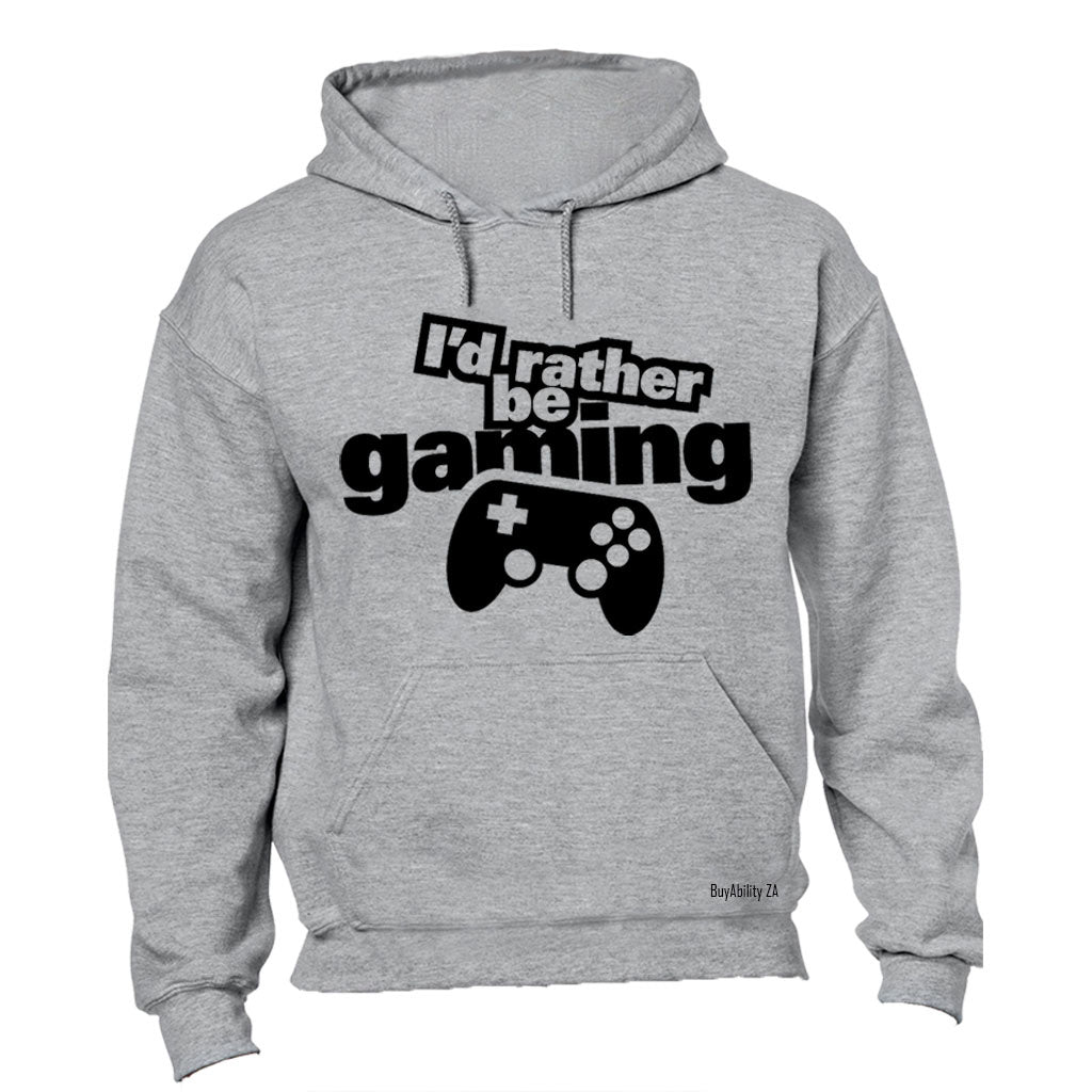 I'd Rather Be Gaming - Hoodie