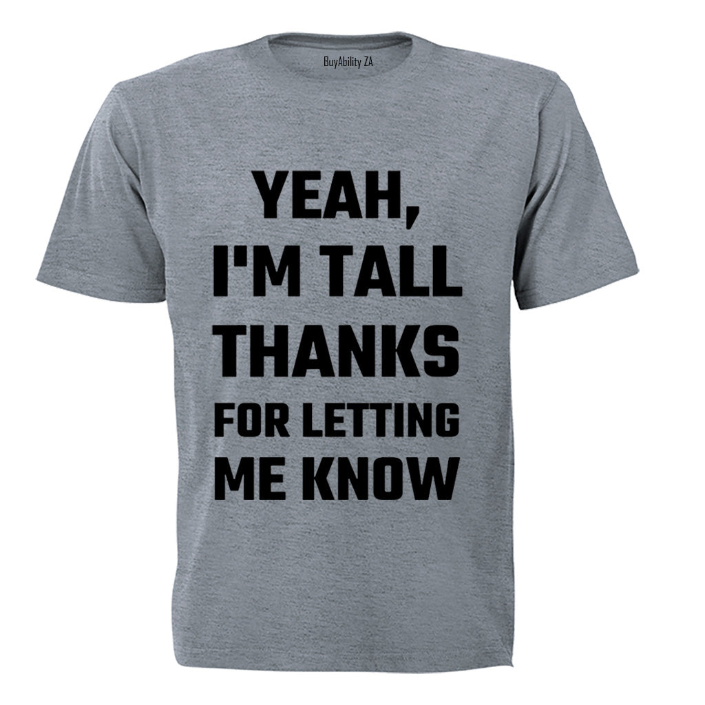 I'm Tall - Adults - T-Shirt