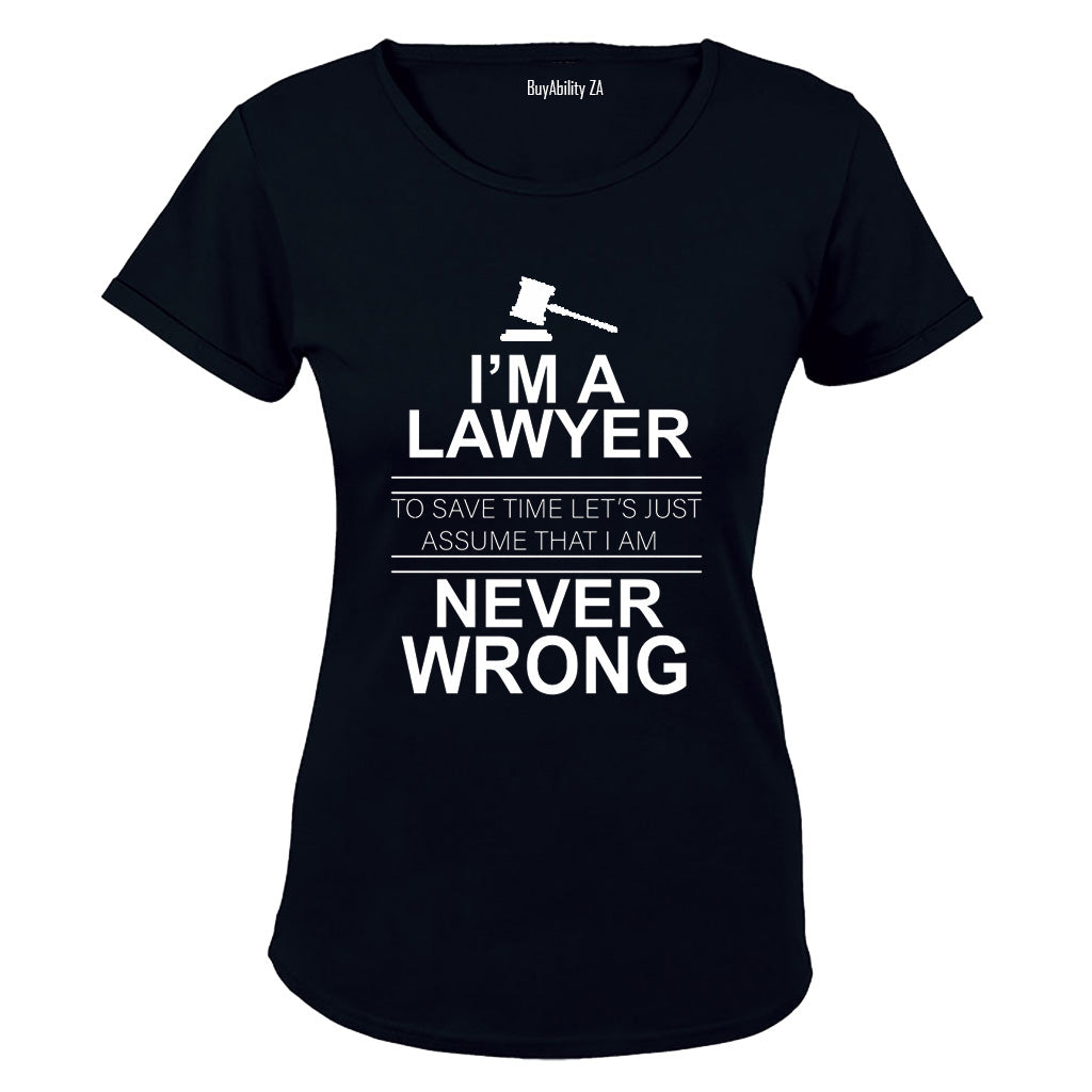 I'm A Lawyer... - Ladies - T-Shirt