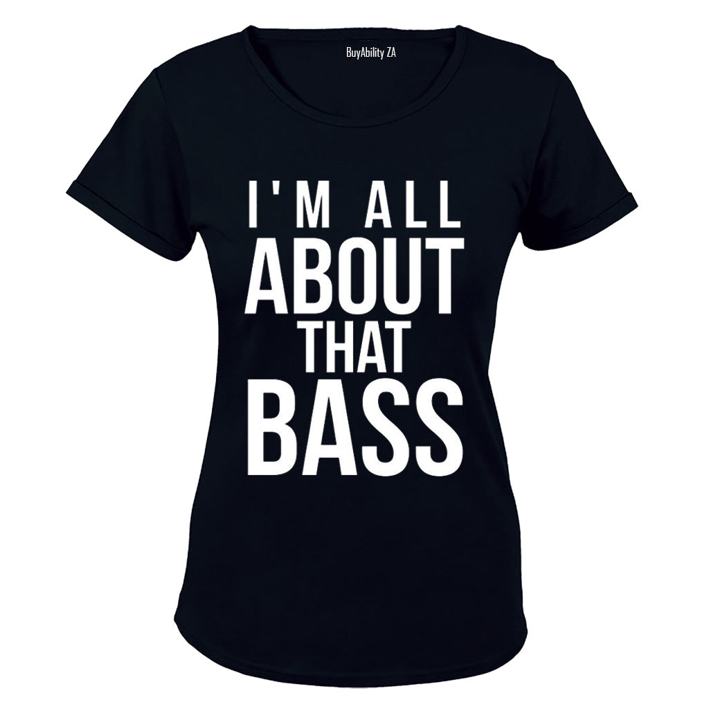 I'm All About That Bass - Ladies - T-Shirt