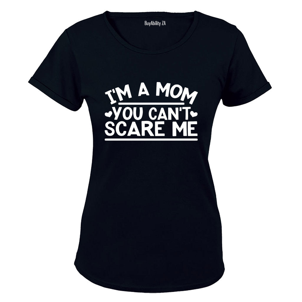 I'm A Mom, Can't Scare Me - Ladies - T-Shirt