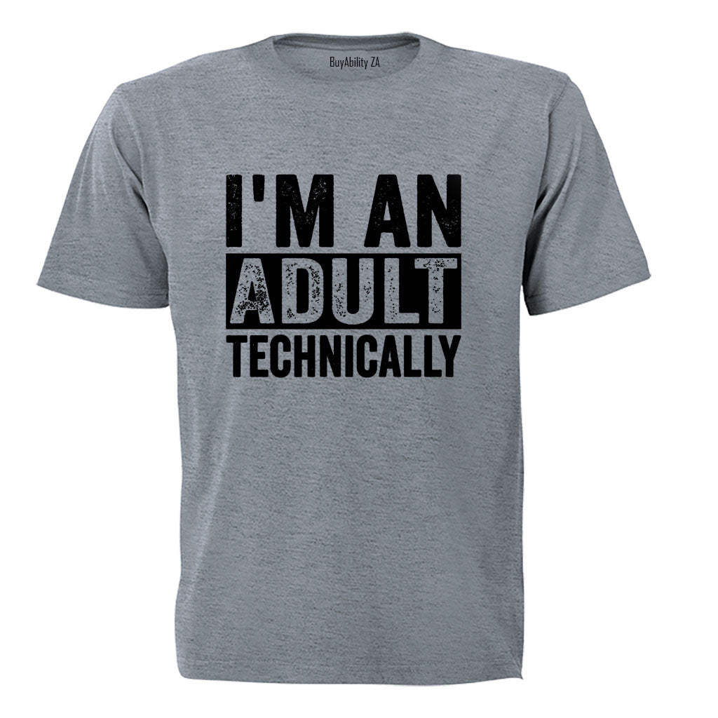 I'm An Adult - Adults - T-Shirt