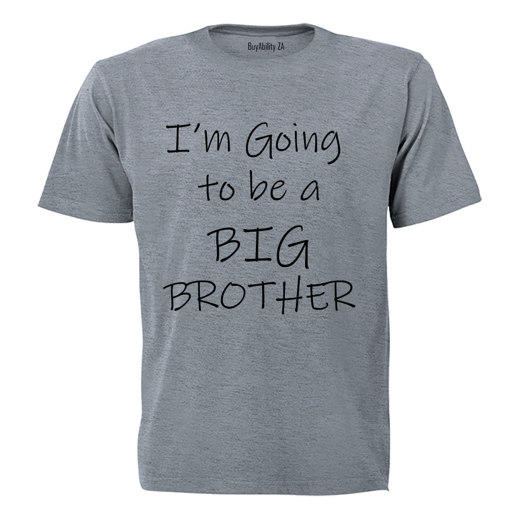 I'm Going to be a Big Brother! - Kids T-Shirt