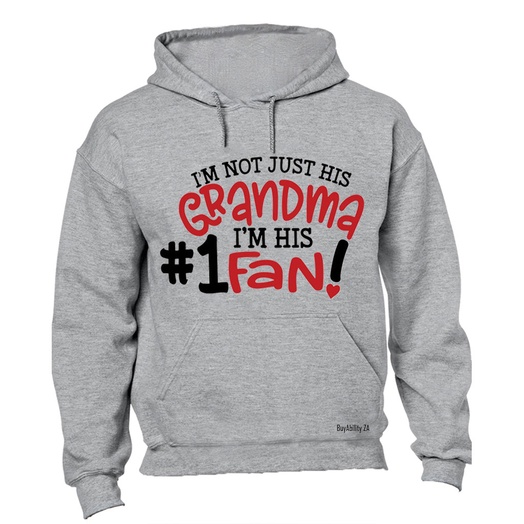 I'm Not Just His Grandma - #1 Fan - Hoodie