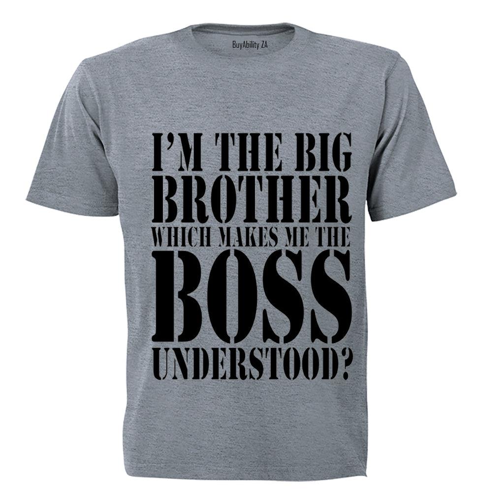 I'm the Big Brother which makes me the BOSS.. - Kids T-Shirt