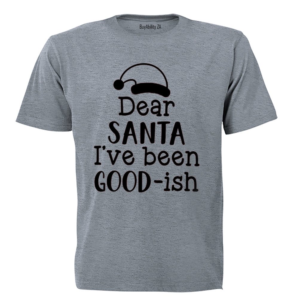 I've Been Good-ISH - Christmas - Adults - T-Shirt