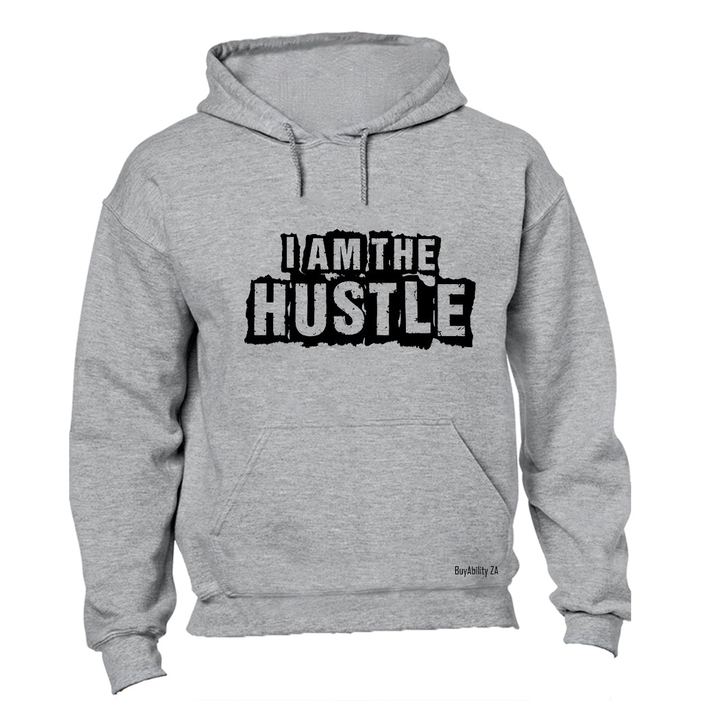I Am The Hustle - Hoodie