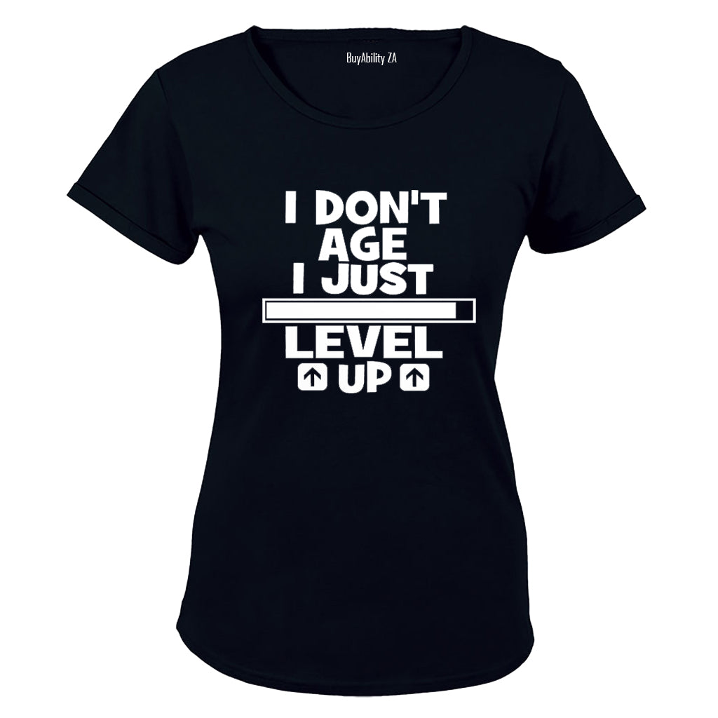 I Don't Just Age - I Level Up - Ladies - T-Shirt - BuyAbility