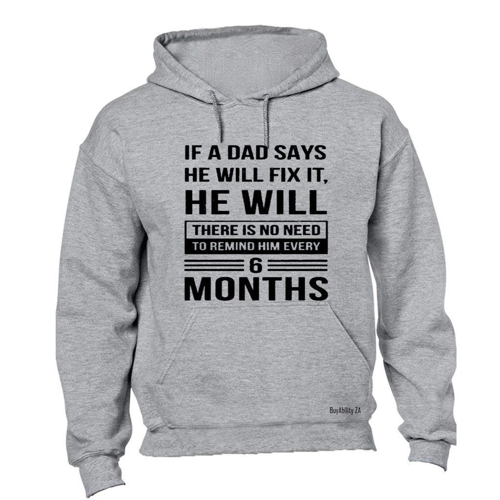 If A Dad Says He Will Fix It... - Hoodie