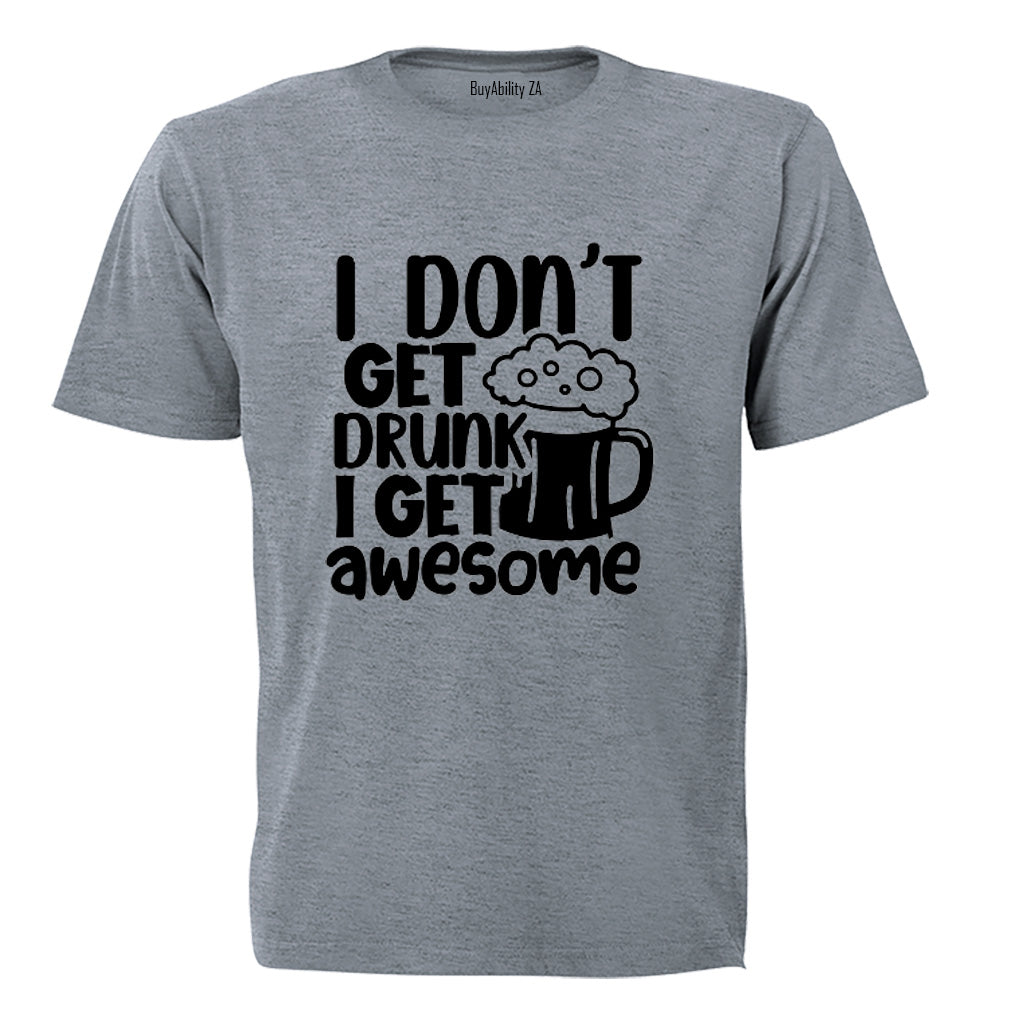 I Get Awesome! - Adults - T-Shirt