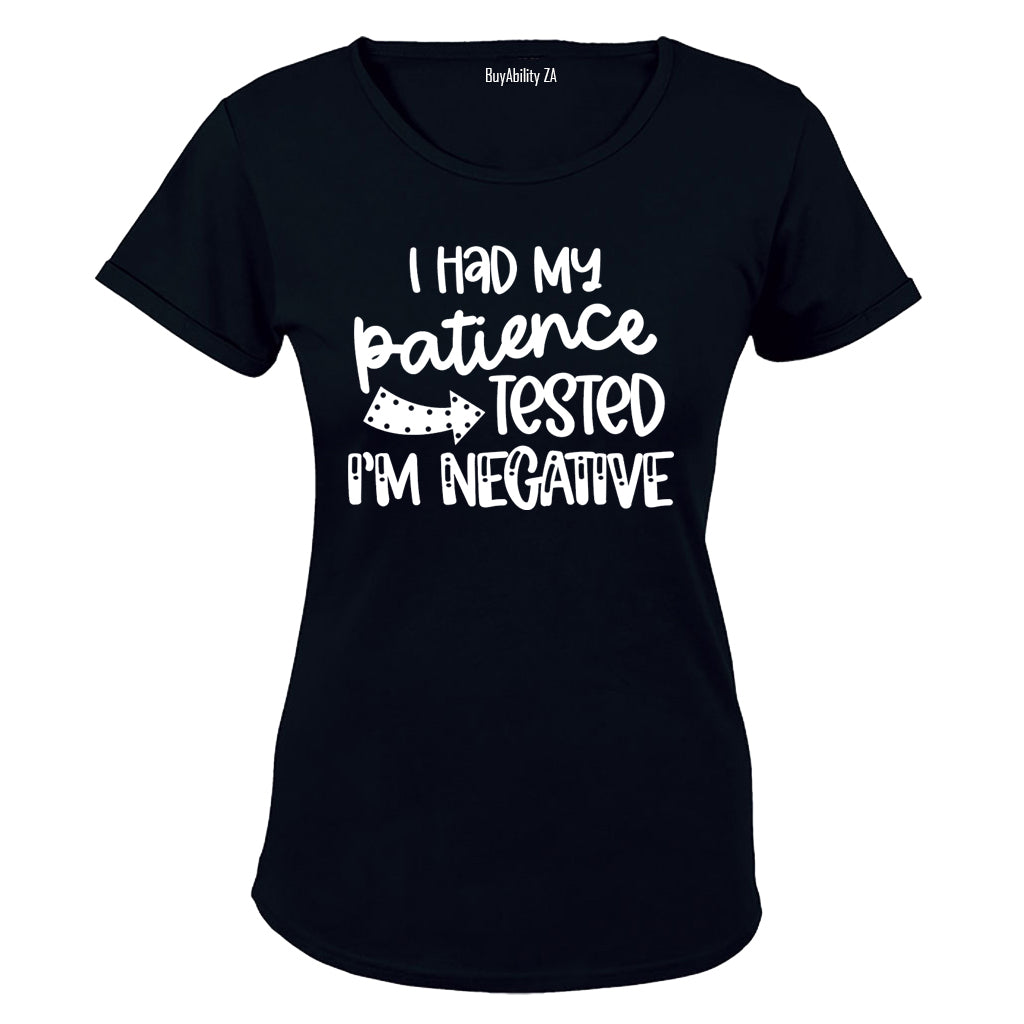 I Had My Patience Tested - Ladies - T-Shirt