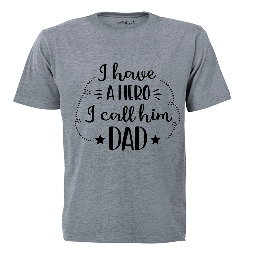 I have a Hero - I Call him DAD! - Kids T-Shirt