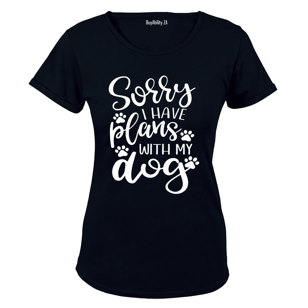 I Have Plans With My DOG - Ladies - T-Shirt