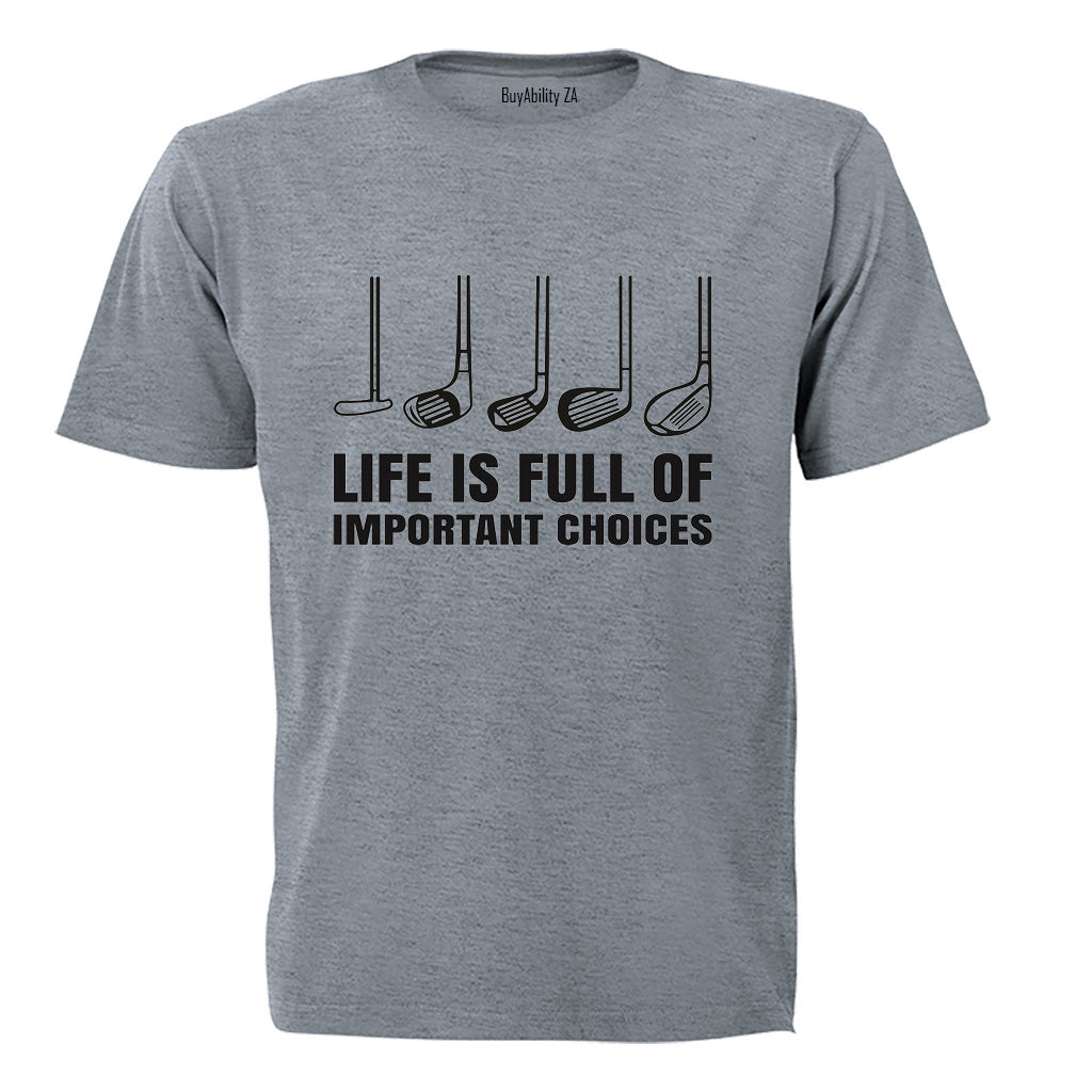 Important Choices - Golf - Adults - T-Shirt